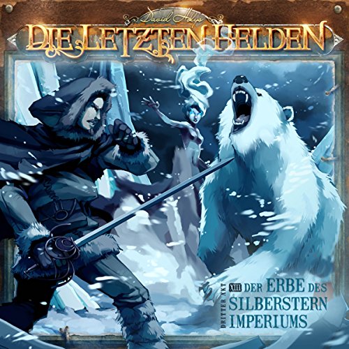 Der Erbe des Silberstern Imperiums: Die Letzten Helden 13
