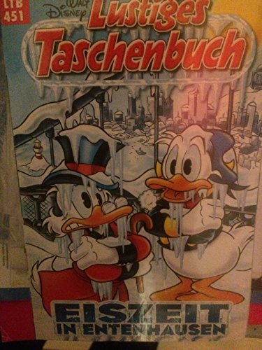 Walt Disney: LTB Lustiges Taschenbuch Band 451: Eiszeit in Entenhausen - Donald Duck und Micky Maus Comics für deine Sammlung