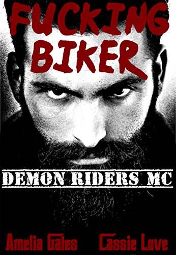 Fucking Biker: Ein Liebesroman (Demon Riders MC 1)