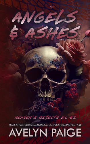 Angels and Ashes (Heaven's Rejects MC Book 2)