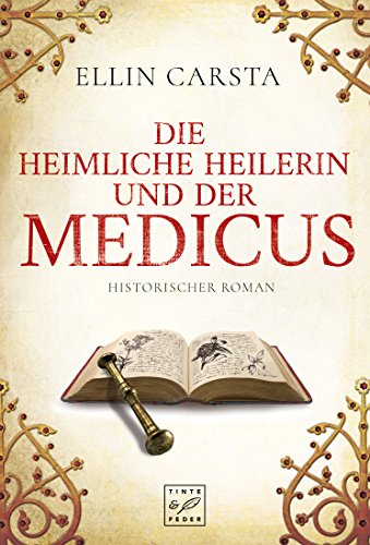 Die heimliche Heilerin und der Medicus (Madlen)