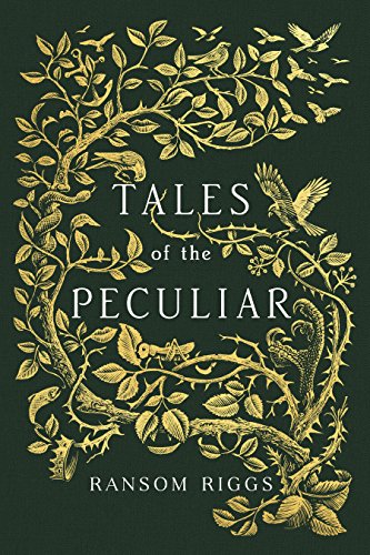 Tales of the Peculiar (Miss Peregrine's Peculiar Children)