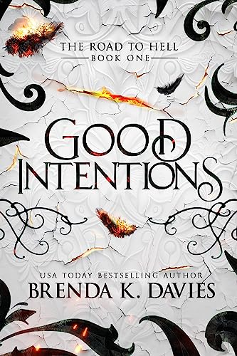 Good Intentions (The Road to Hell Series, Book 1)