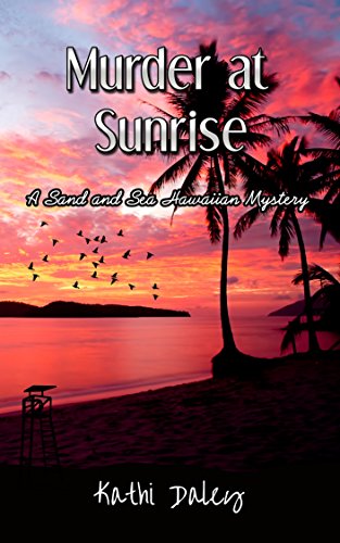 Murder at Sunrise (A Sand and Sea Hawaiian Mystery Book 2)