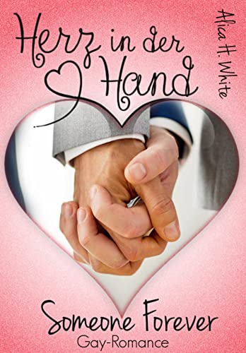 Herz in der Hand: Someone Forever - Gay Romance