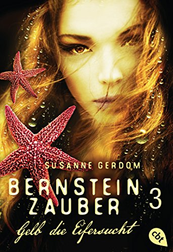 Bernsteinzauber 03 - Gelb die Eifersucht (Die Bernsteinzauber-Reihe 3)
