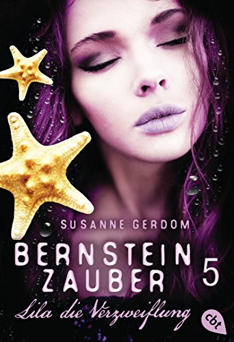 Bernsteinzauber 05 - Lila die Verzweiflung (Die Bernsteinzauber-Reihe 5)