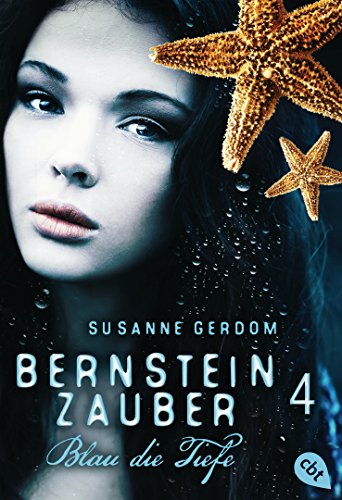 Bernsteinzauber 04 - Blau die Tiefe (Die Bernsteinzauber-Reihe 4)