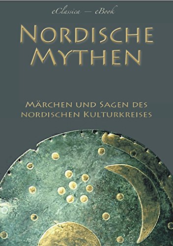 Nordische Mythen – Die schönsten Märchen und Sagen des nordischen Kulturkreises (Illustriert): Von Göttern, Geistern, Trollen und Riesen