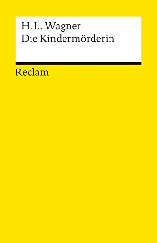 Die Kindermörderin. Ein Trauerspiel: Reclams Universal-Bibliothek