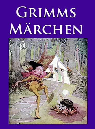 Grimms Märchen: Vollständige Ausgabe mit vielen, klassischen Illustrationen