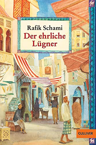Der ehrliche Lügner: Roman von tausendundeiner Lüge (Gulliver)