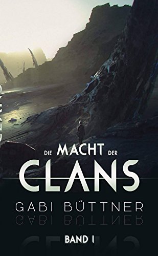 Die Macht der Clans: Band 1