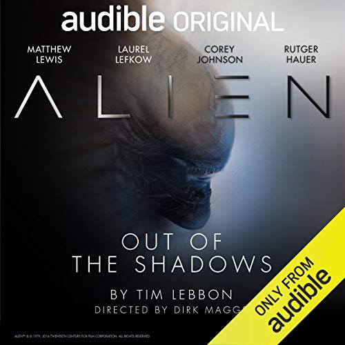 Alien: Out of the Shadows: An Audible Original Drama