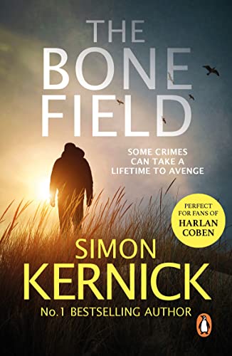 The Bone Field: (The Bone Field: Book 1): a heart-pounding, white-knuckle-action ride of a thriller from bestselling author Simon Kernick (The Bone Field Series)