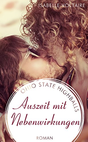 Auszeit mit Nebenwirkungen (Highballs 3)