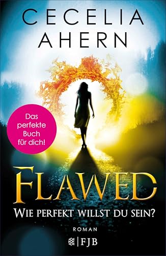 Flawed – Wie perfekt willst du sein?: Roman