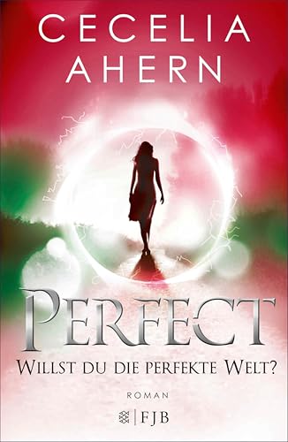Perfect – Willst du die perfekte Welt?: Roman