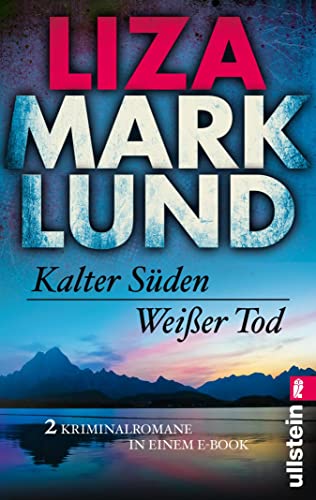 Kalter Süden / Weißer Tod: Zwei Kriminalromane | Band 8 und 9 (Ein Annika-Bengtzon-Krimi)