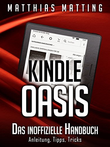 Kindle Oasis – das inoffizielle Handbuch. Anleitung, Tipps, Tricks