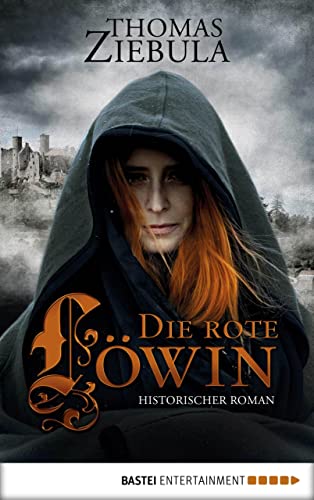 Die rote Löwin: Historischer Roman