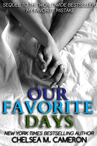 Our Favorite Days (My Favorite Mistake, Book 3)