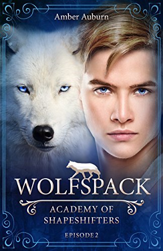 Wolfspack, Episode 2 - Fantasy-Serie (Academy of Shapeshifters)