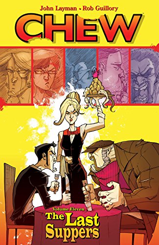 Chew Vol. 11: The Last Suppers