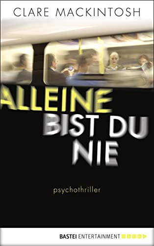 Alleine bist du nie: Psychothriller