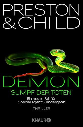 Demon – Sumpf der Toten: Ein neuer Fall für Special Agent Pendergast (Ein Fall für Special Agent Pendergast 15)