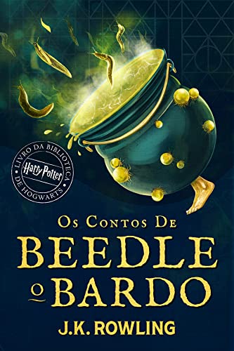 Os Contos de Beedle o Bardo: Harry Potter Livro Da Biblioteca De Hogwarts (Biblioteca Hogwarts 3)