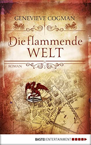 Die flammende Welt: Roman (Die Bibliothekare 3)