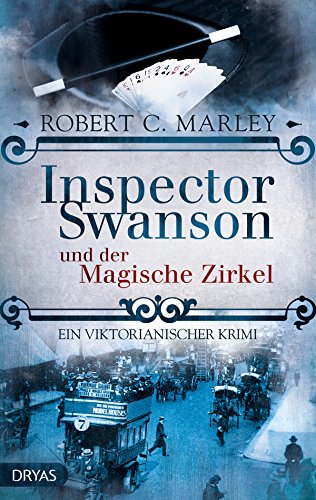 Inspector Swanson und der Magische Zirkel: Ein viktorianischer Krimi (Inspector Swanson: Baker Street Bibliothek 3)