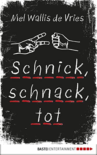 Schnick, schnack, tot: Psychologischer YA-Thriller ab 14 Jahren von DER niederländischen Spannungs-Erfolgsautorin (deVries-Thriller 2)