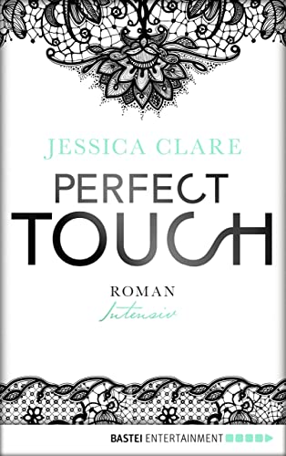 Perfect Touch - Intensiv: Roman (Billionaires and Bridesmaids 2)