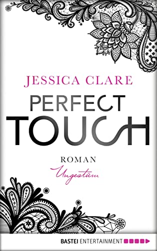 Perfect Touch - Ungestüm: Roman (Billionaires and Bridesmaids 1)