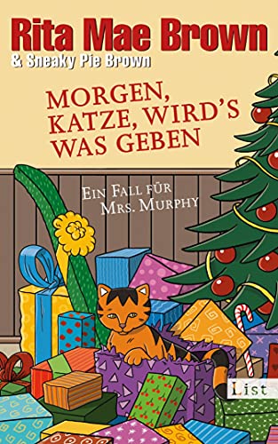 Morgen, Katze, wird's was geben: Ein Fall für Mrs. Murphy (Ein Mrs.-Murphy-Krimi 22)