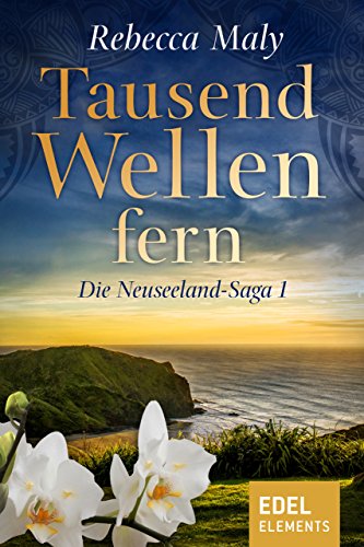 Tausend Wellen fern 1 (Neuseeland-Saga)