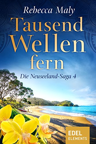 Tausend Wellen fern 4 (Neuseeland-Saga)