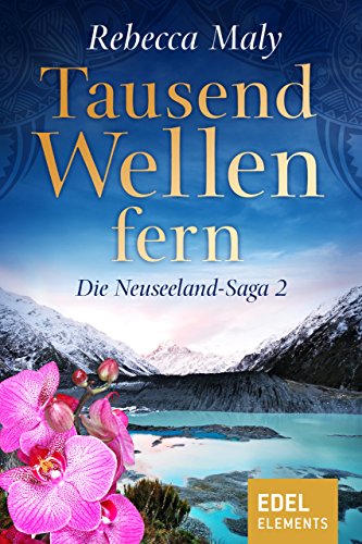 Tausend Wellen fern 2 (Neuseeland-Saga)