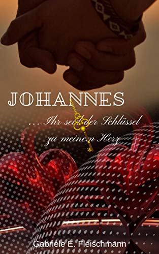Johannes: Ihr seid der Schlüssel zu meinem Herz (Kerry und Theo 6)