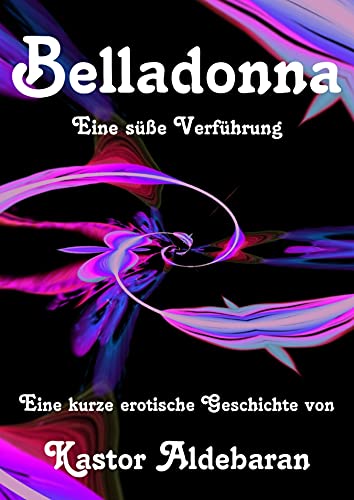 Belladonna: Eine süße Verführung