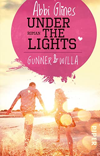 Under the Lights – Gunner und Willa (Field Party 2): Roman