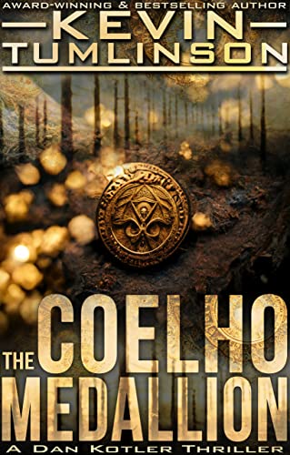 The Coelho Medallion: A Dan Kotler Archaeological Thriller
