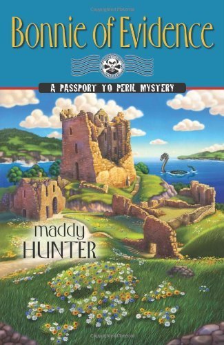 Bonnie of Evidence (A Passport to Peril Mystery) by Maddy Hunter (2013-02-08)