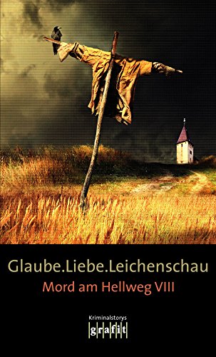 Glaube. Liebe. Leichenschau: Mord am Hellweg VIII