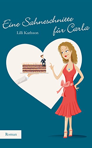 Eine Sahneschnitte für Carla (Carla Brandner 1)