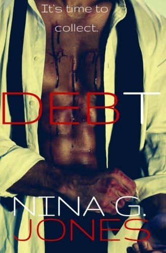 Debt by Nina G. Jones (2014-12-24)