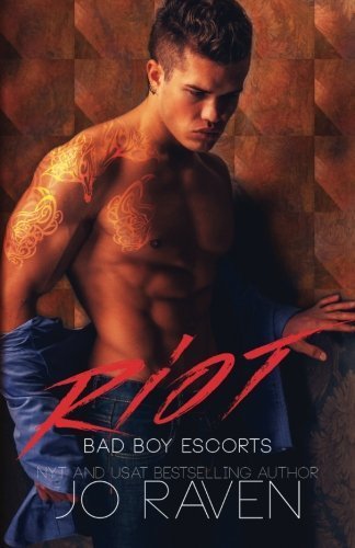 Riot: Bad Boy Escorts by Jo Raven (2015-12-16)