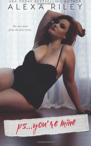 PS... You're Mine by Alexa Riley (2016-01-26)